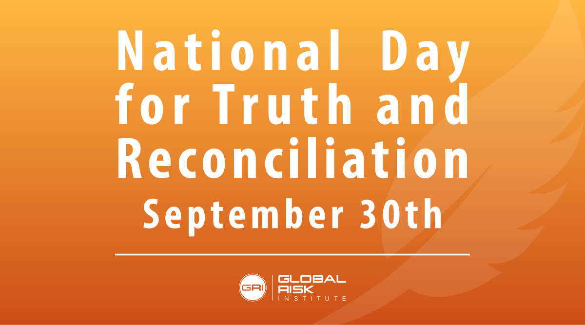 Graphic that reads National Day for Truth and Reconciliation September 30th from Global Risk Institute